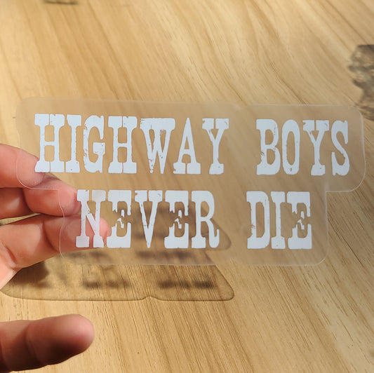 Highway Boys Never Die Decal Sticker